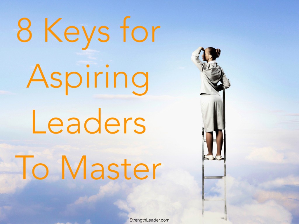 8 keys for aspring leaders to master.001