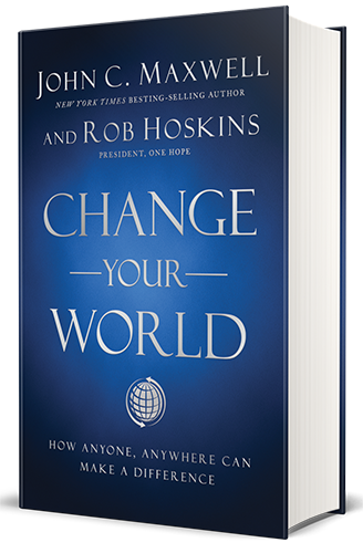 Change Your World - John C. Maxwell and Rob Hoskins