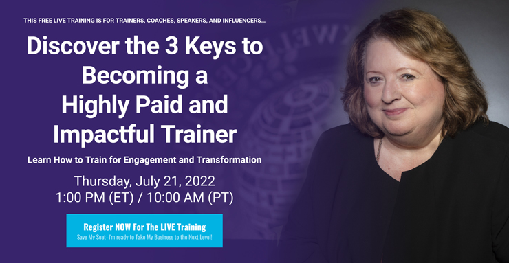 Discover the 3 Keys to Becoming a Highly Paid and Impactful Trainer - Your Host and Trainer...Deb Ingino